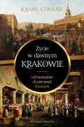 Historia: Życie w dawnym Krakowie. Od mamutów do pierwszej kawiarni - ebook