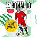 Biografie i autobiografie: CR7, czyli Ronaldo. Najlepsi piłkarze świata - audiobook