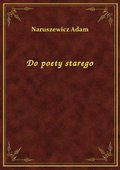 Do poety starego - ebook