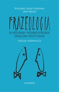 Literaturoznawstwo, językoznawstwo: Frazeologia w rosyjskim i polskim dyskursie społeczno-politycznym. Przegląd i konfrontacja - ebook