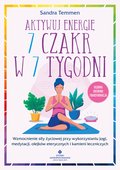 Ezoteryka: Aktywuj energię 7 czakr w 7 tygodni - ebook