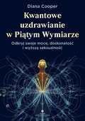 Ezoteryka: Kwantowe uzdrawianie w Piątym Wymiarze - ebook