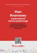 Finansowe: Plan finansowy w jednostkach sektora publicznego praktyczne wskazówki dla jednostek budżetowych i samorządowych zakładów budżetowych - ebook