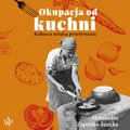 Okupacja od kuchni - audiobook