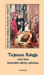 : Tajemna księga oraz inne katarskie pisma sakralne - ebook