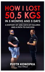 : How I lost 50,5 kgs in 5 month and 5 days. A history of 1061 days of failures and a path to success - ebook