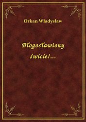 : Błogosławiony świcie!... - ebook