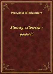 : Sławny człowiek : powieść - ebook