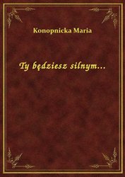 : Ty będziesz silnym... - ebook