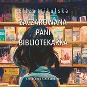 : Zaczarowana pani bibliotekarka - audiobook